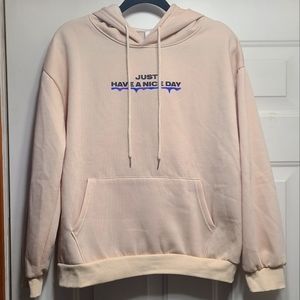 Just Have a Nice Day hoodie